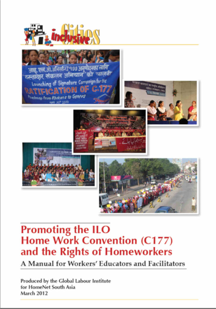 A Manual for Workers' Educators and Facilitators - Promoting the ILO Home Work Convention C177 Manual